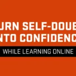 How to Build Confidence in Your Learning Journey
